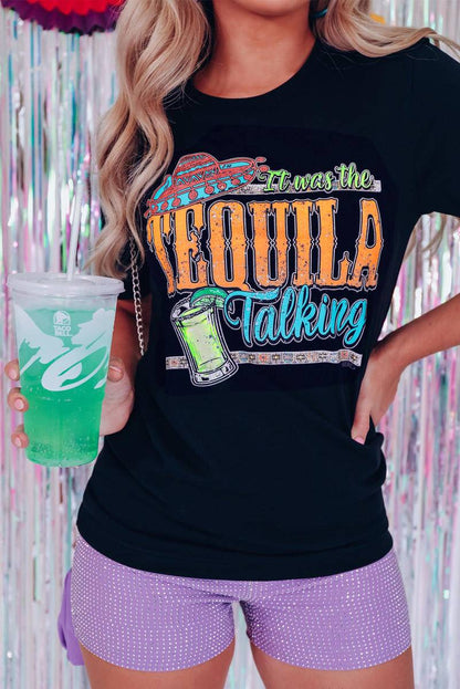 It Was The Tequila Talking Graphic Short Sleeve T-Shirt